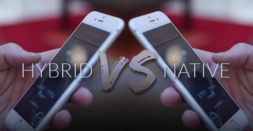 Hybrid VS Native Mobile Apps